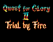 Quest For Glory II: Trial By Fire