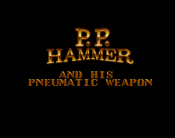 P.P. Hammer and his Pneumatic Weapon