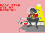 Rock Star Ate My Hamster